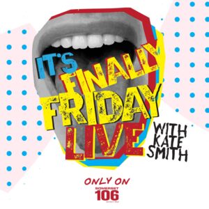 It’s Finally Friday Live with Kate Smith