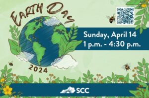 SCC Earth Day Celebration on SUnday April 14th, from 1PM to 4:30 PM